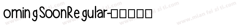 oming Soon Regular字体转换
